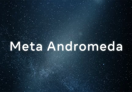 A Comprehensive Meta Andromeda Guide